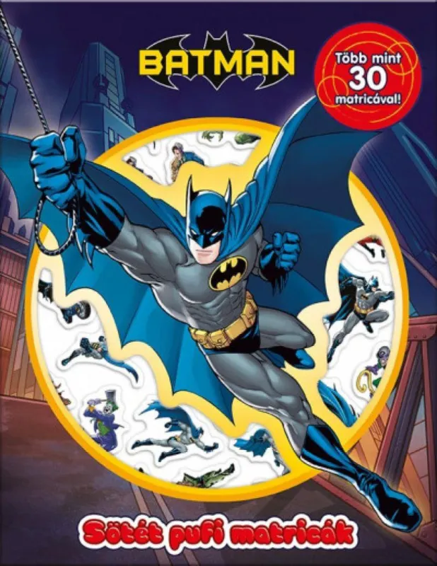 Gyors kiszállítás Sötét pufi matricák - Batman - Több mint 30 matricával!