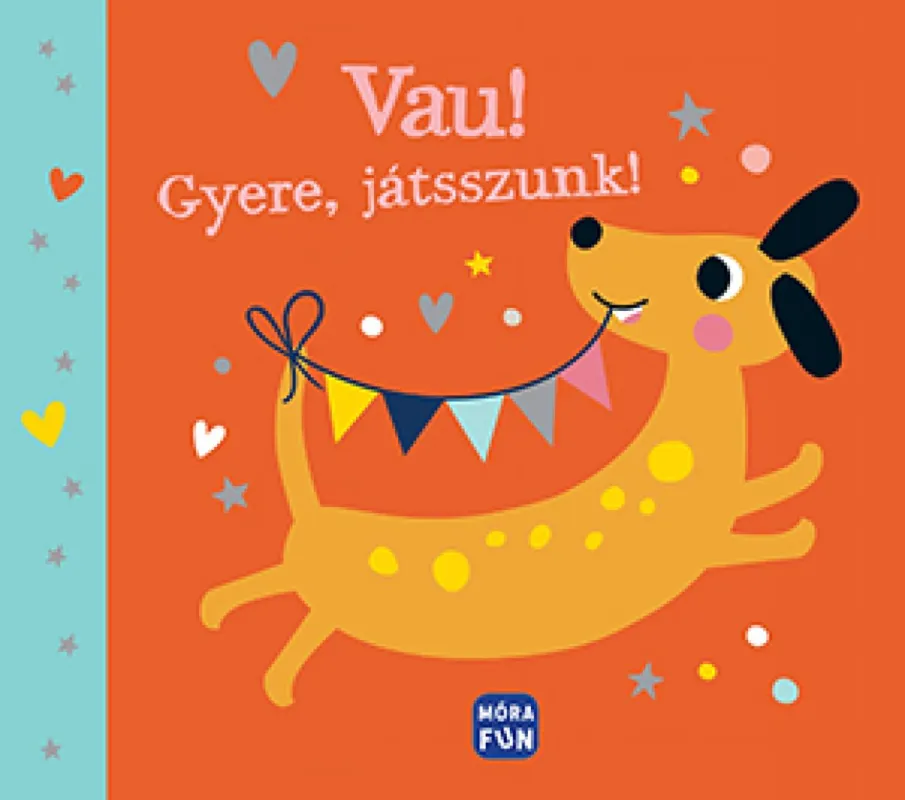 Vau! - Gyere, játsszunk! Expressz szállítás