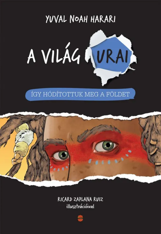 Olcsóbb Így hódítottuk meg a Földet - A világ urai 1.