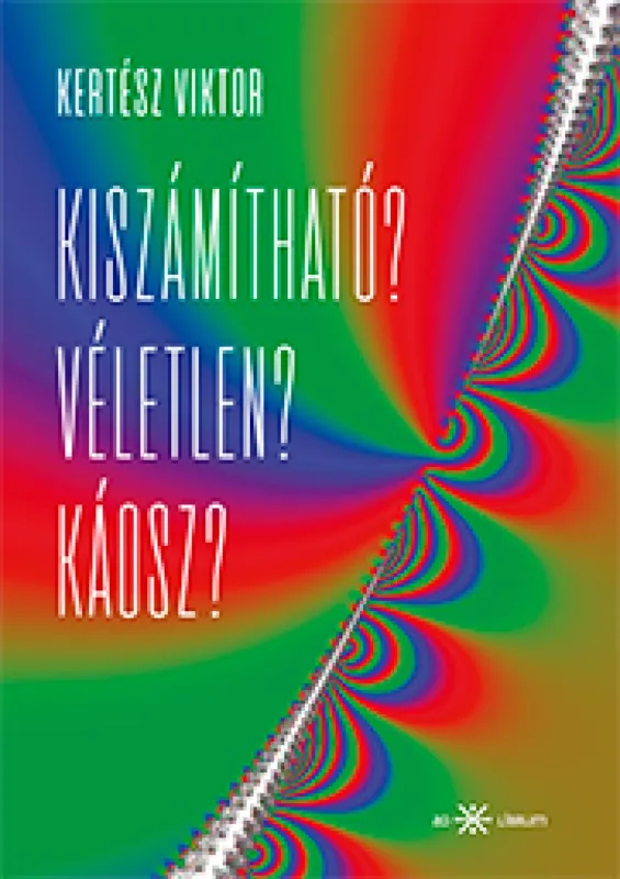 Kiszámítható? Véletlen? Káosz? Vedd meg online