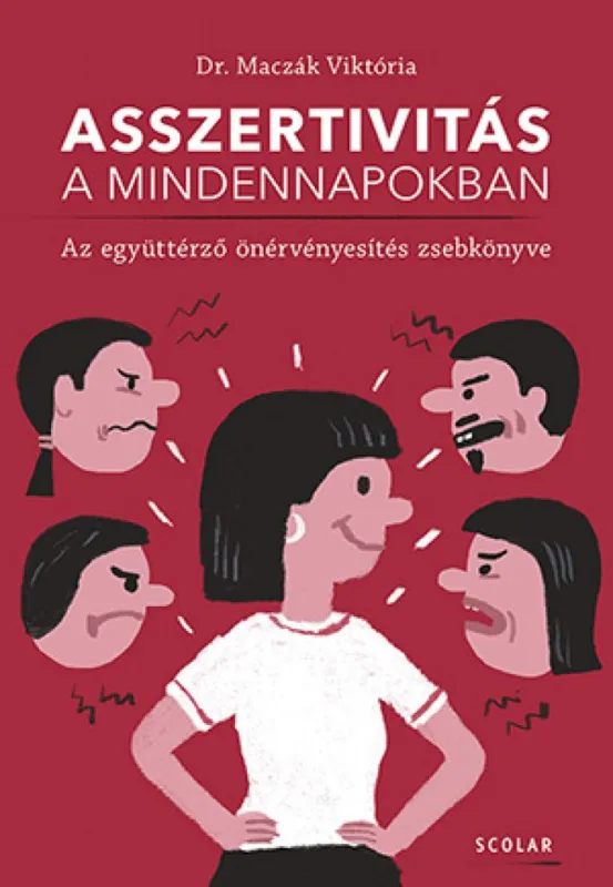 Asszertivitás a mindennapokban – Az együttérző önérvényesítés zsebkönyve Gyors szállítás