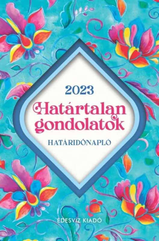 Határtalan Gondolatok Határidőnapló 2023 Gyors szállítás