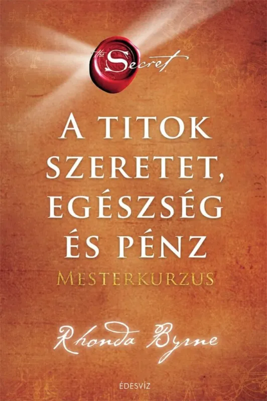 A Titok - SZERETET EGÉSZSÉG ÉS PÉNZ - Mesterkurzus Kedvezményes ár