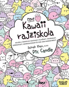 Kawaii rajziskola - mini - Rajzolj übercuki szusikat, felhőket, virágokat, szörnyeket, sminkcuccokat és sok-sok minden mást! Akció