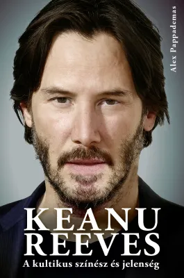 Keanu Reeves - A kultikus színész és jelenség Legjobb ár
