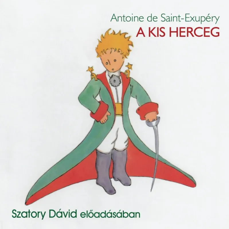 A kis herceg - Hangoskönyv - Szatory Dávid előadásában Ajánlat
