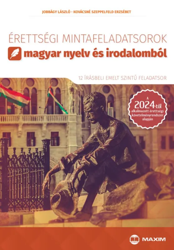 Érettségi mintafeladatsorok magyar nyelv és irodalomból - emelt szint - A 2024-től alkalmazott érettségi követelményrendszer alapján Vedd meg most