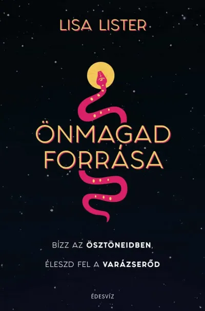 Biztonságos vásárlás Önmagad forrása - Bízz az ösztöneidben, Éleszd fel a varázserőd