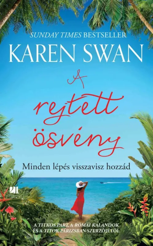 Kedvezmény A rejtett ösvény - Minden lépés visszavisz hozzád