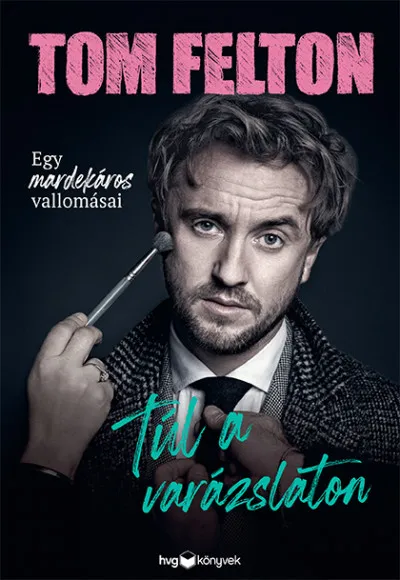 Túl a varázslaton - Egy mardekáros vallomásai Rendeld meg most