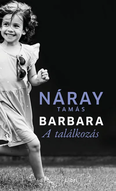 Rendeld meg most Barbara - A találkozás (2. kötet)
