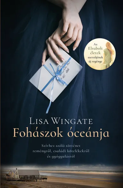 Fohászok óceánja - Szívhez szóló történet reményről, családi kötelékekről és gyógyulásról Kihagyhatatlan ajánlat