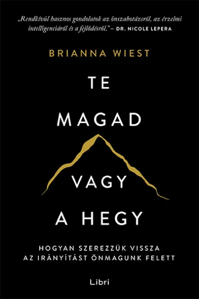 Expressz kézbesítés Te magad vagy a hegy - Hogyan szerezzük vissza az irányítást önmagunk felett