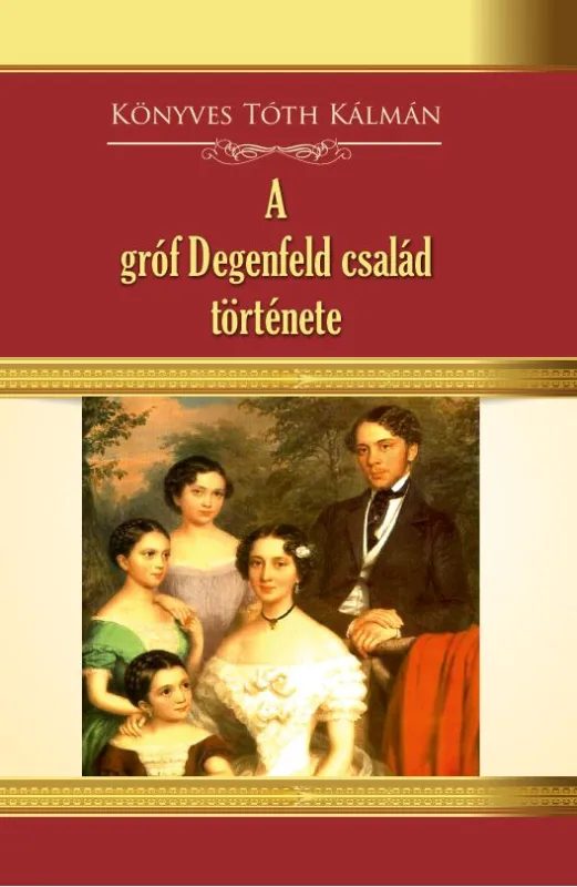 A gróf Degenfeld család története Legkelendőbb