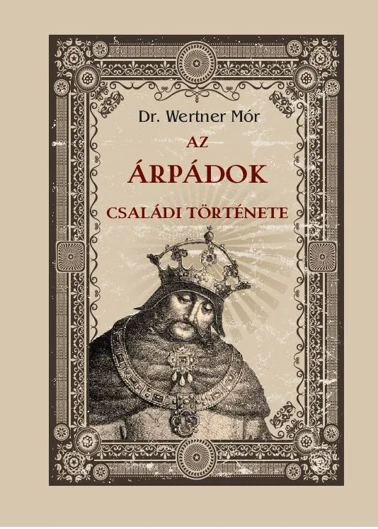 Gyors kiszállítás Az Árpádok családi története