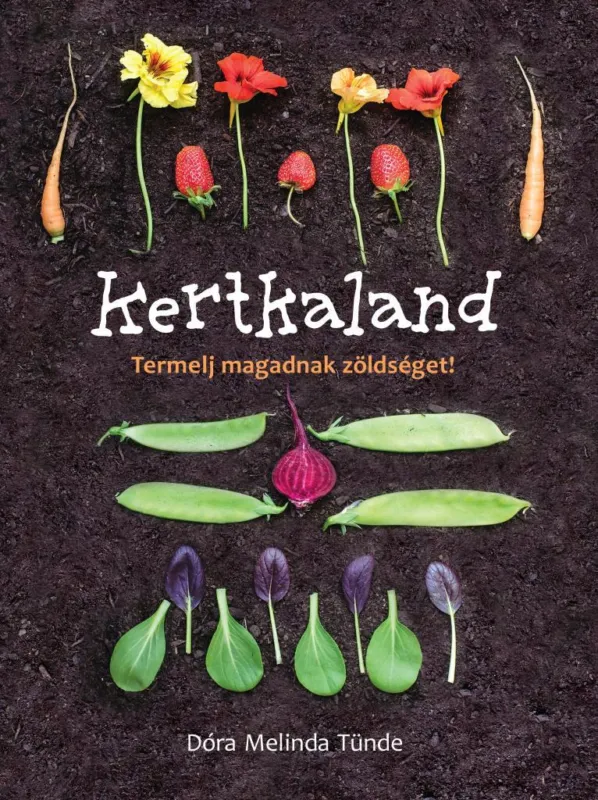 Kertkaland - Termelj magadnak zöldséget Legnépszerűbb