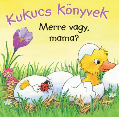 Expressz kézbesítés Kukucs könyvek - Merre vagy, mama?