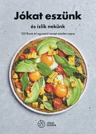 Olcsóbb Jókat eszünk és ízlik nekünk - 120 finom és egyszerű recept minden napra