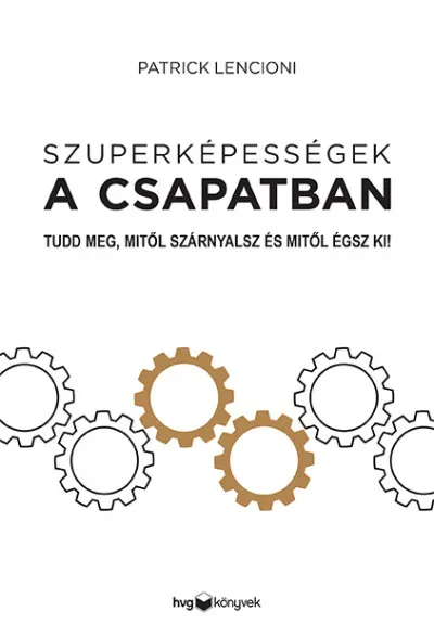 Outlet Szuperképességek a csapatban - Tudd meg, mitől szárnyalsz és mitől égsz ki!