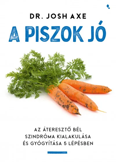 Outlet A piszok jó - Az áteresztő bél szindróma kialakulása és gyógyítása 5 lépésben