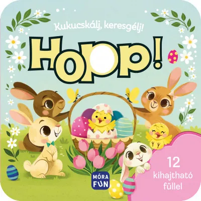 Kukucskálj, keresgélj! - Hopp! - 12 kihajtható füllel Ne maradj le