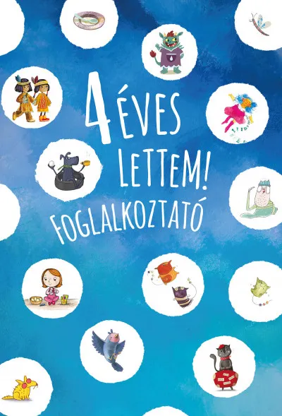 4 éves lettem! - foglalkoztató Ajánlat