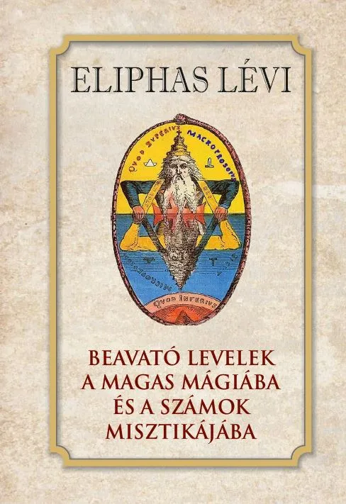 Beavató levelek a magas mágiába és a számok misztikájába Csak ma