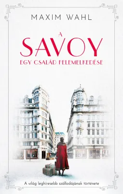 Azonnali szállítás A Savoy 1. - Egy család felemelkedése
