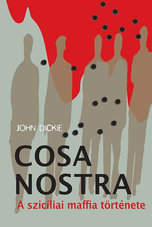 Cosa Nostra - A szicíliai maffia története Csak ma