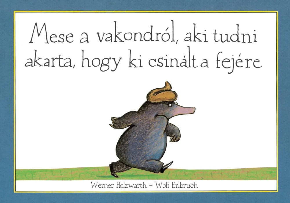 Mese a vakondról, aki tudni akarta, hogy ki csinált a fejére Outlet