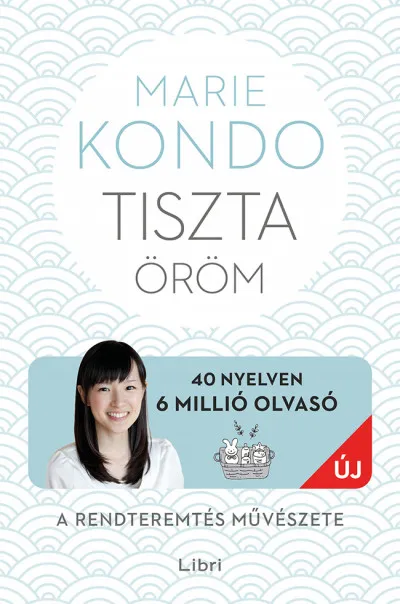 Bestseller Tiszta öröm - A rendteremtés művészete - képes útmutatóval