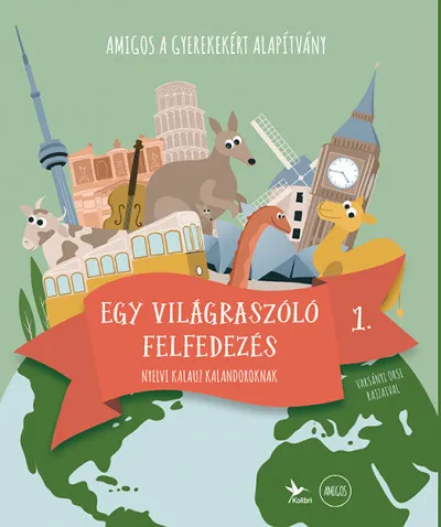 Amigos - Egy világra szóló felfedezés 1. - Nyelvi kalauz kalandoroknak Olcsóbb