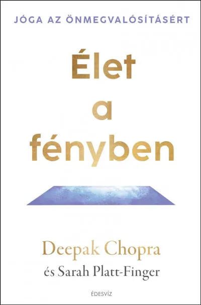 Élet a fényben - Jóga az önmegvalósításért Gyors kiszállítás