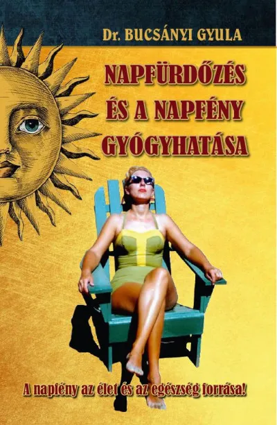 A napfürdőzés és a napfény gyógyhatása Különleges ajánlat