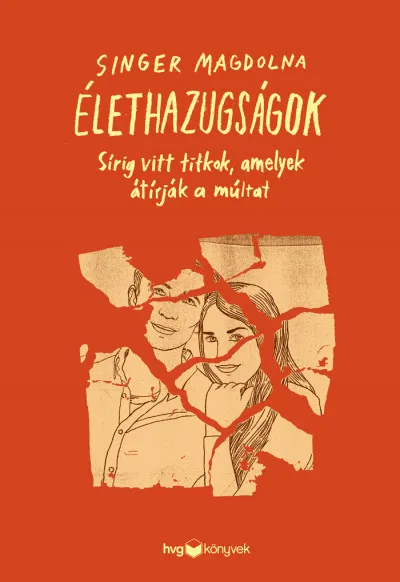 Árengedmény Élethazugságok - Sírig vitt titkok, amelyek átírják a múltat