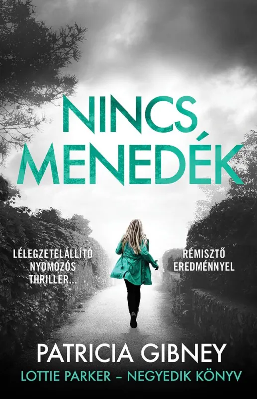 Újdonság Nincs menedék - Lotti Parker - Negyedik könyv