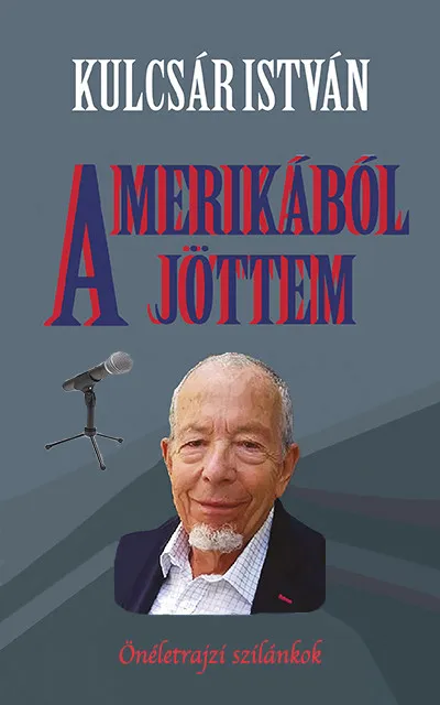 Amerikából jöttem - önéletrajzi szilánkok Szuper ajánlat