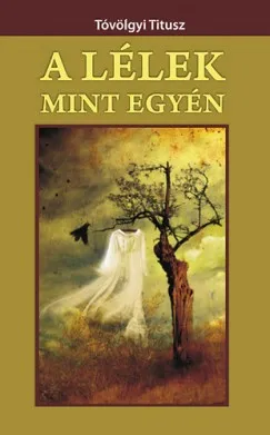 A lélek mint egyén Ne maradj le