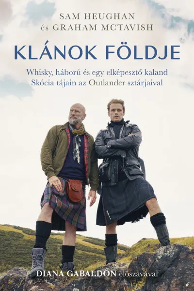 Bestseller Klánok földje - Whisky, háború és egy elképesztő kaland Skócia tájain az Outlander sztárjaival