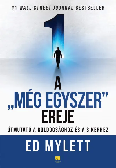 A Még Egyszer ereje - Útmutató a boldogsághoz és a sikerhez Vedd meg most