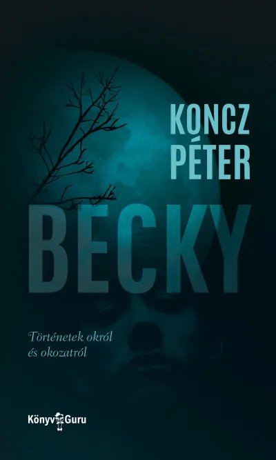 Becky - Történetek okról és okozatról Ajánlat