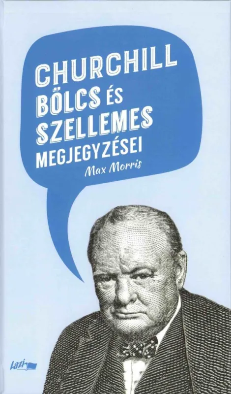 CHURCHILL BÖLCS ÉS SZELLEMES MEGJEGYZÉSEI Bestseller