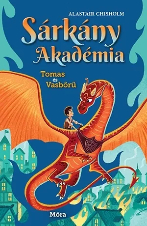 Olcsóbb Sárkány Akadémia 1. Tomas és Vasbőrű