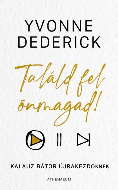 Találd fel önmagad! - Kalauz bátor újrakezdőknek Utolsó esély