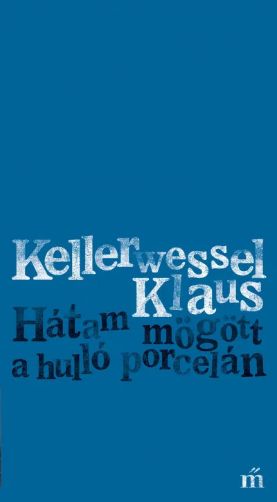 Hátam mögött a hulló porcelán Kihagyhatatlan ajánlat