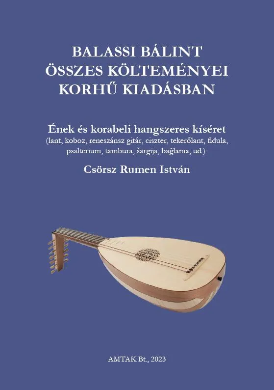 Balassi Bálint összes költeménye korhű kiadásban - zenei melléklettel Újdonság