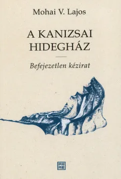 Biztonságos fizetés A Kanizsai Hidegház - Befejezetlen kézirat