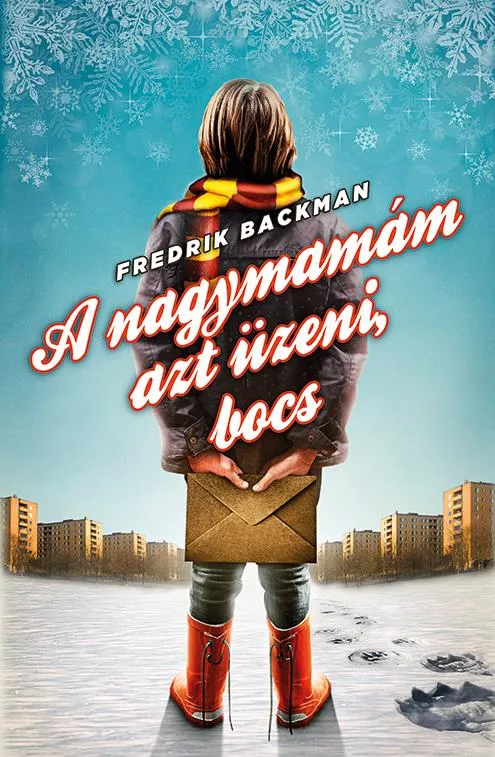 A nagymamám azt üzeni, bocs Legkelendőbb