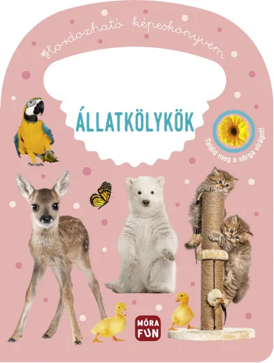 Legkelendőbb Hordozható képeskönyvem - Állatkölykök
