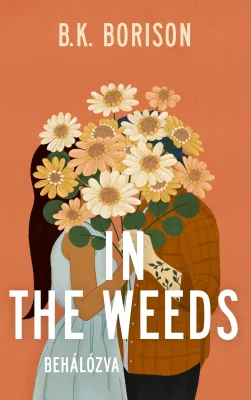 Lovelight Farm 2. – In the Weeds – Behálózva Kihagyhatatlan ajánlat